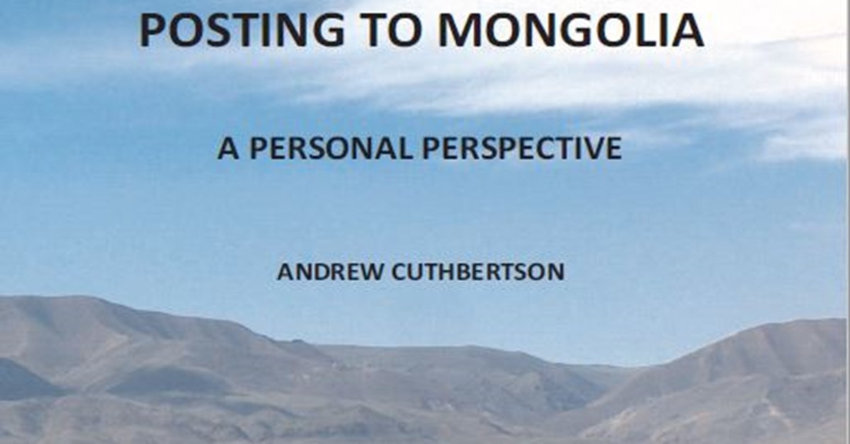 Book review: Posting to Mongolia – A Personal Perspective